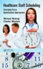 Healthcare Staff Scheduling : Emerging Fuzzy Optimization Approaches - Book