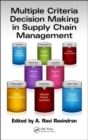 Multiple Criteria Decision Making in Supply Chain Management - Book