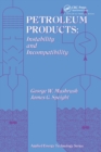 Petroleum Products : Instability And Incompatibility - eBook