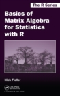 Basics of Matrix Algebra for Statistics with R - Book