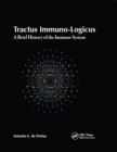 Tractus Immuno-Logicus : A Brief History of the Immune System - eBook