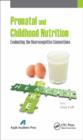 Prenatal and Childhood Nutrition : Evaluating the Neurocognitive Connections - eBook