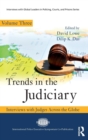 Trends in the Judiciary : Interviews with Judges Across the Globe, Volume Three - Book