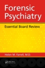 Forensic Psychiatry : Essential Board Review - eBook