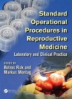 Standard Operational Procedures in Reproductive Medicine : Laboratory and Clinical Practice - Book