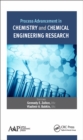 Process Advancement in Chemistry and Chemical Engineering Research - eBook