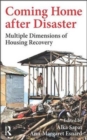 Coming Home after Disaster : Multiple Dimensions of Housing Recovery - Book