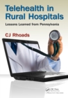 Telehealth in Rural Hospitals : Lessons Learned from Pennsylvania - eBook