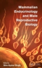 Mammalian Endocrinology and Male Reproductive Biology - Book