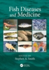 Fish Diseases and Medicine - Book