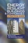 Energy Resilient Buildings and Communities : A Practical Guide - Book