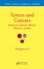 Tumors and Cancers : Endocrine Glands – Blood – Marrow – Lymph - eBook