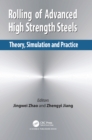 Rolling of Advanced High Strength Steels : Theory, Simulation and Practice - eBook