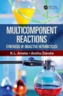Multicomponent Reactions : Synthesis of Bioactive Heterocycles - Book