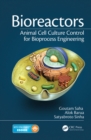 Bioreactors : Animal Cell Culture Control for Bioprocess Engineering - eBook