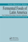 Fermented Foods of Latin America : From Traditional Knowledge to Innovative Applications - Book