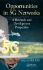 Opportunities in 5G Networks : A Research and Development Perspective - Book