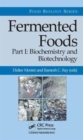 Fermented Foods, Part I : Biochemistry and Biotechnology - Book