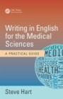 Writing in English for the Medical Sciences : A Practical Guide - Book
