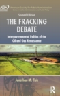 The Fracking Debate : Intergovernmental Politics of the Oil and Gas Renaissance, Second Edition - Book