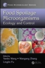 Food Spoilage Microorganisms : Ecology and Control - Book