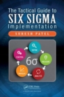 The Tactical Guide to Six Sigma Implementation - Book