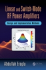 Linear and Switch-Mode RF Power Amplifiers : Design and Implementation Methods - eBook
