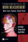 Fundamentals of Work Measurement : What Every Engineer Should Know - Book