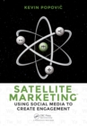 Satellite Marketing : Using Social Media to Create Engagement - eBook