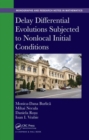 Delay Differential Evolutions Subjected to Nonlocal Initial Conditions - Book