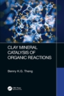 Clay Mineral Catalysis of Organic Reactions - Book