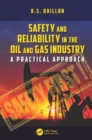 Safety and Reliability in the Oil and Gas Industry : A Practical Approach - Book