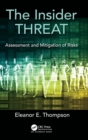 The Insider Threat : Assessment and Mitigation of Risks - Book