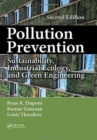 Pollution Prevention : Sustainability, Industrial Ecology, and Green Engineering, Second Edition - Book