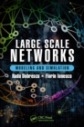 Large Scale Networks : Modeling and Simulation - eBook