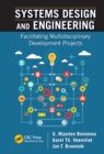 Systems Design and Engineering : Facilitating Multidisciplinary Development Projects - eBook