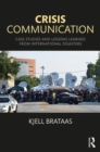 Crisis Communication : Case Studies and Lessons Learned from International Disasters - Book