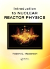 Introduction to Nuclear Reactor Physics - eBook