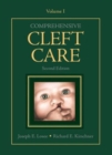 Comprehensive Cleft Care : Volume 1 - Book