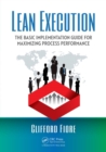 Lean Execution : The Basic Implementation Guide for Maximizing Process Performance - Book