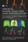 Medical Image Analysis and Informatics : Computer-Aided Diagnosis and Therapy - Book