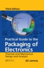 Practical Guide to the Packaging of Electronics : Thermal and Mechanical Design and Analysis, Third Edition - eBook