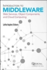 Introduction to Middleware : Web Services, Object Components, and Cloud Computing - Book