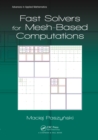 Fast Solvers for Mesh-Based Computations - eBook