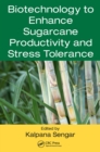 Biotechnology to Enhance Sugarcane Productivity and Stress Tolerance - eBook