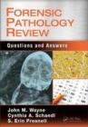 Forensic Pathology Review : Questions and Answers - Book