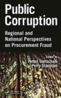 Public Corruption : Regional and National Perspectives on Procurement Fraud - Book
