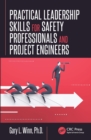 Practical Leadership Skills for Safety Professionals and Project Engineers - eBook