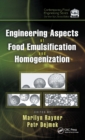 Engineering Aspects of Food Emulsification and Homogenization - eBook