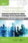 The Innovation Tools Handbook, Volume 1 : Organizational and Operational Tools, Methods, and Techniques that Every Innovator Must Know - Book